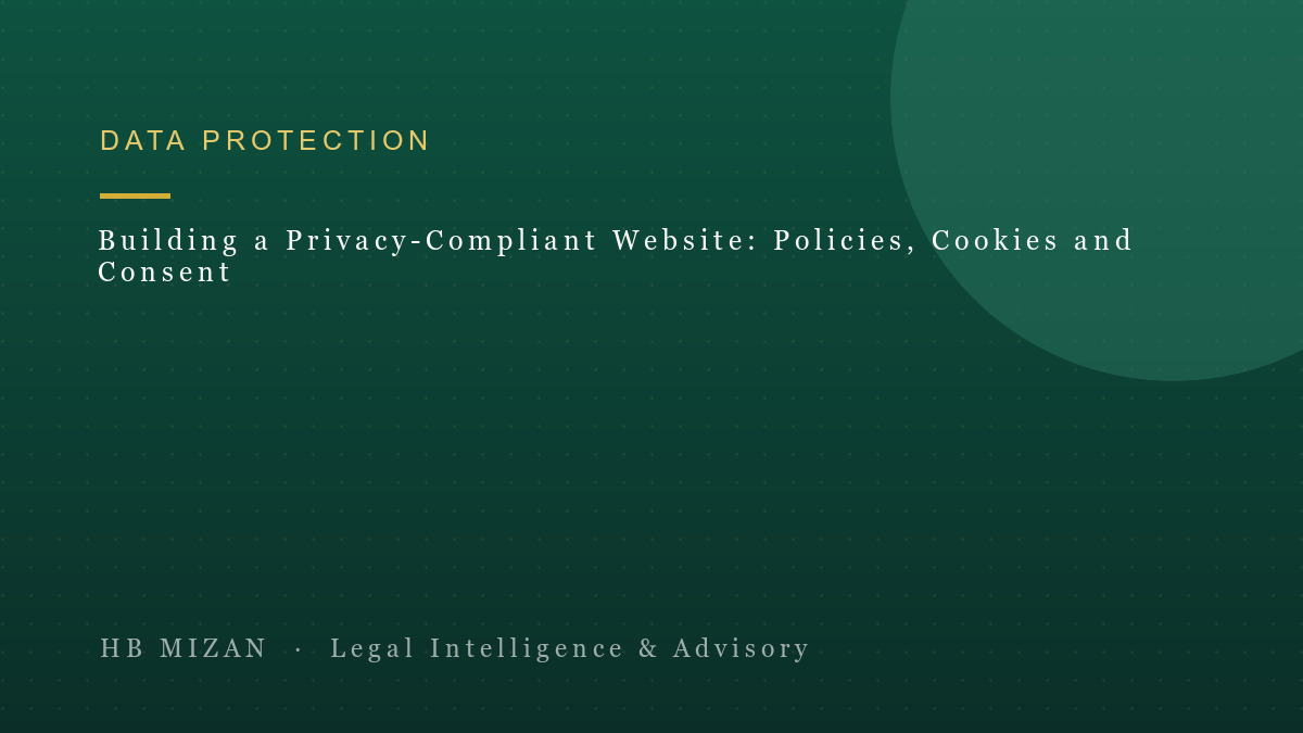 Building a Privacy-Compliant Website: Policies, Cookies and Consent